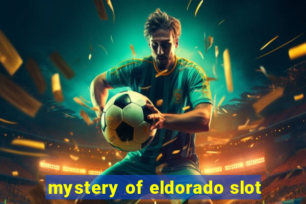 mystery of eldorado slot