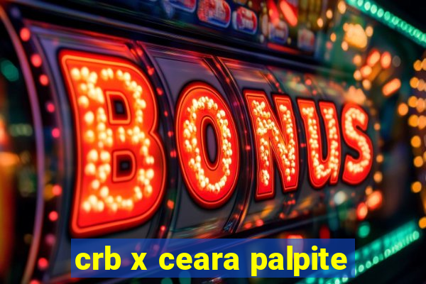 crb x ceara palpite