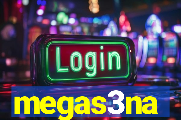 megas3na