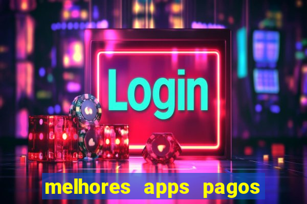 melhores apps pagos play store