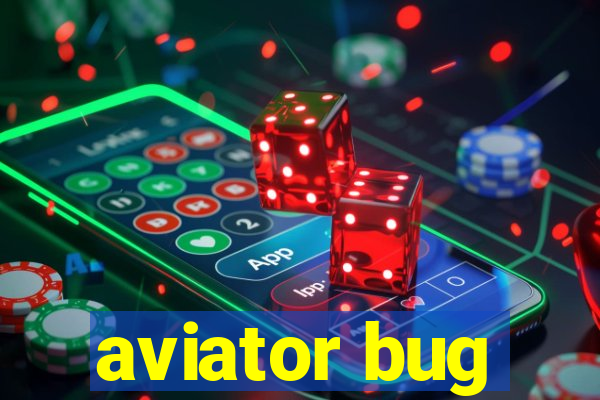 aviator bug