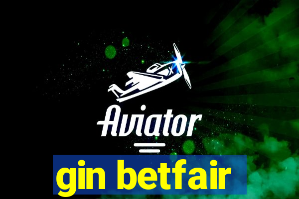 gin betfair