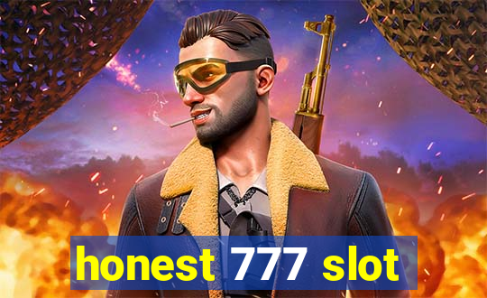 honest 777 slot