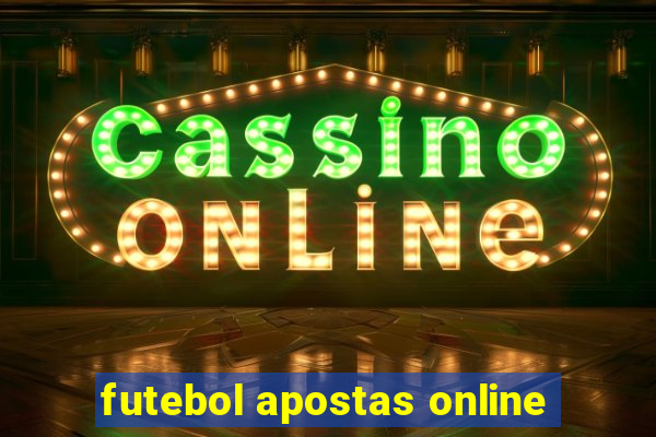 futebol apostas online