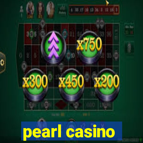 pearl casino