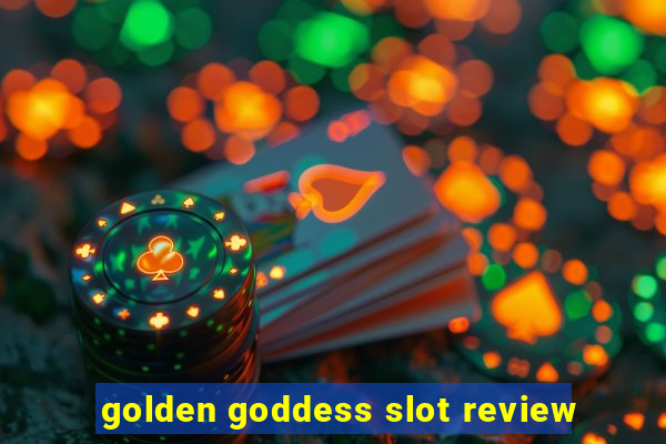 golden goddess slot review