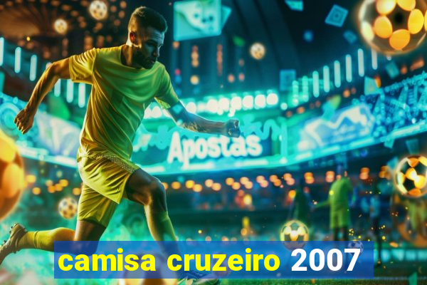 camisa cruzeiro 2007