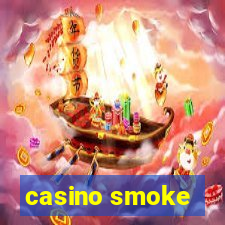 casino smoke