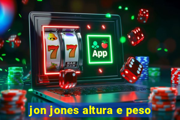 jon jones altura e peso