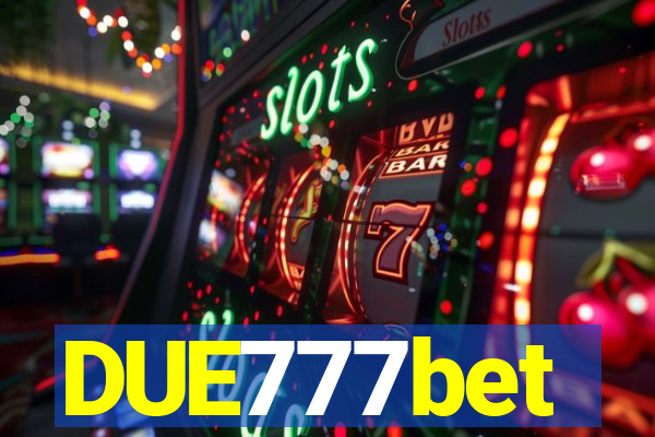 DUE777bet