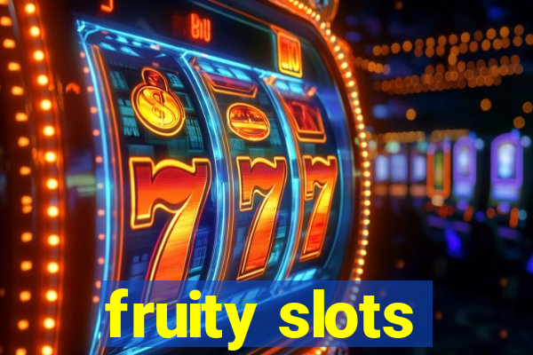 fruity slots