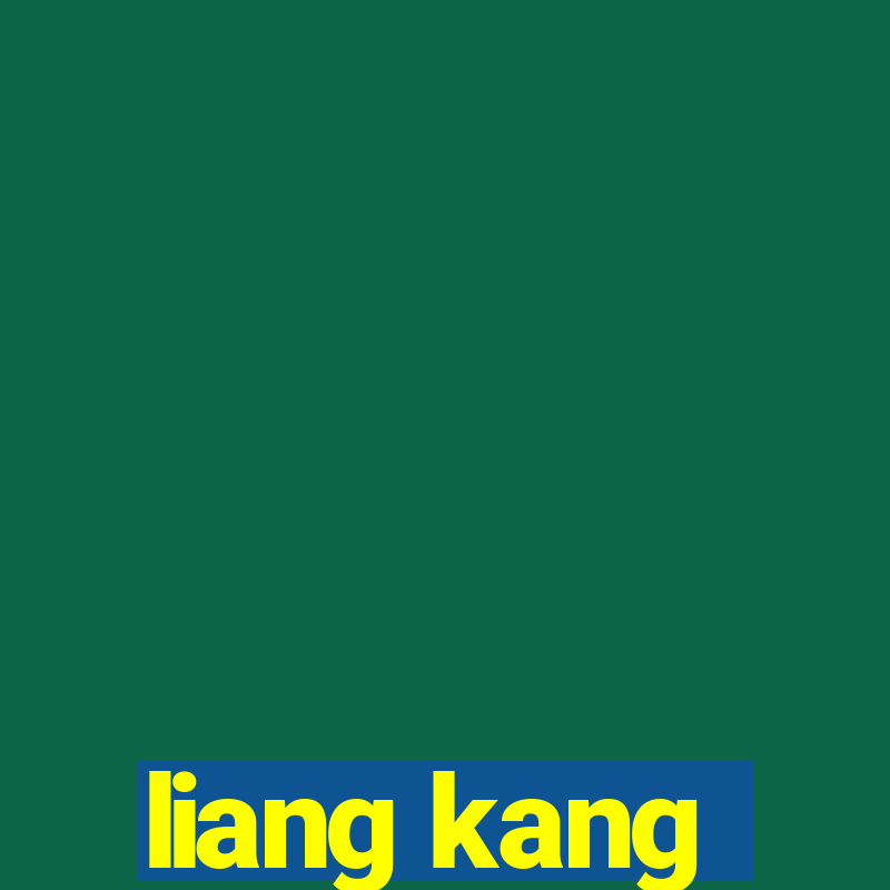 liang kang