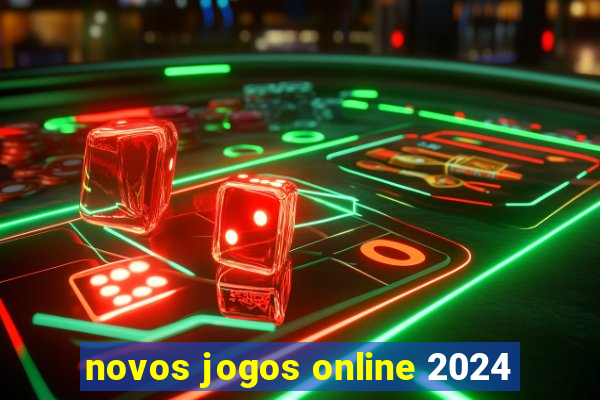 novos jogos online 2024