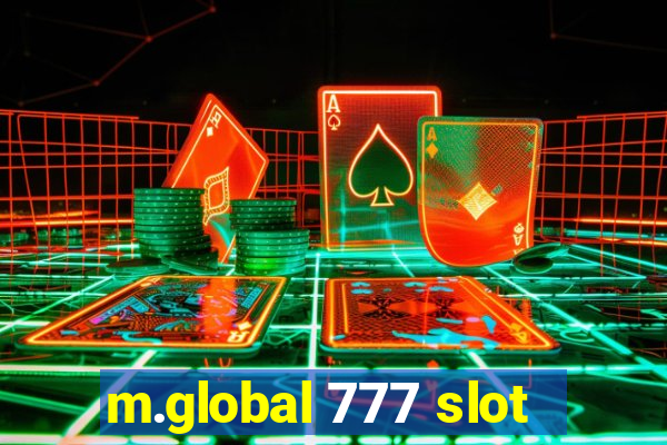 m.global 777 slot