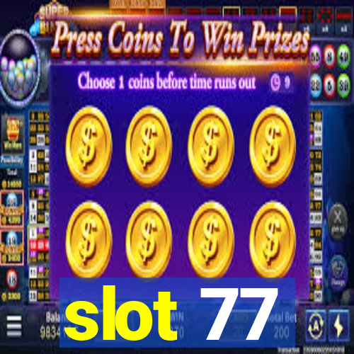 slot 77