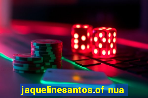 jaquelinesantos.of nua