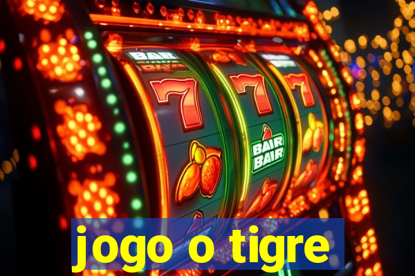 jogo o tigre