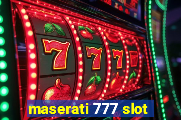 maserati 777 slot