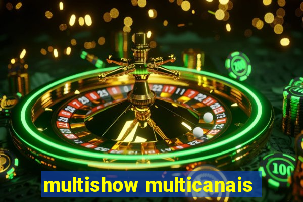 multishow multicanais