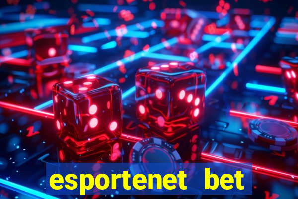 esportenet bet apostas online