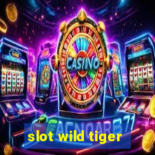 slot wild tiger