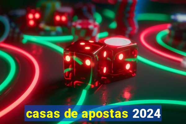 casas de apostas 2024