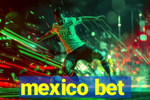 mexico bet