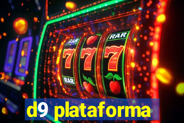 d9 plataforma