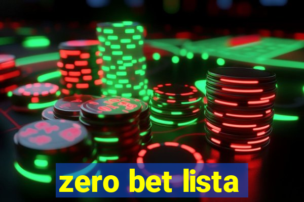 zero bet lista