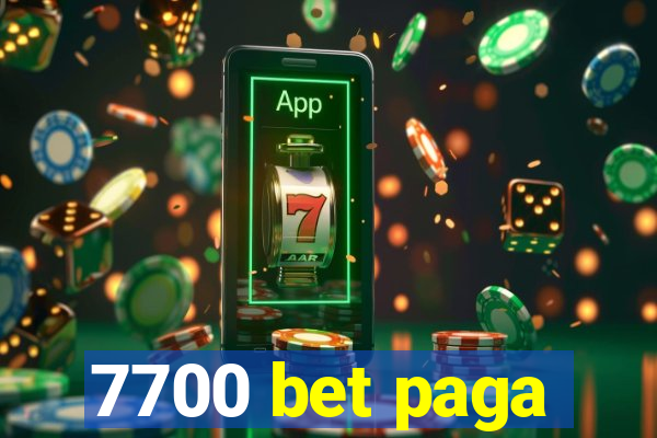 7700 bet paga