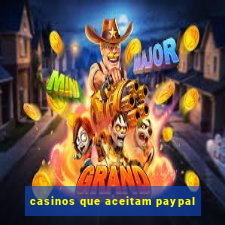 casinos que aceitam paypal