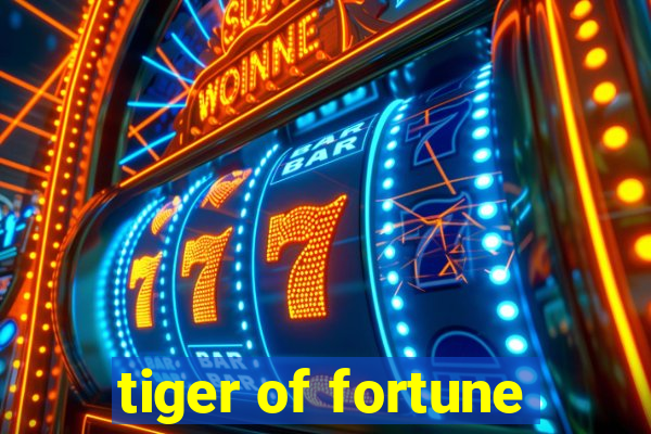 tiger of fortune