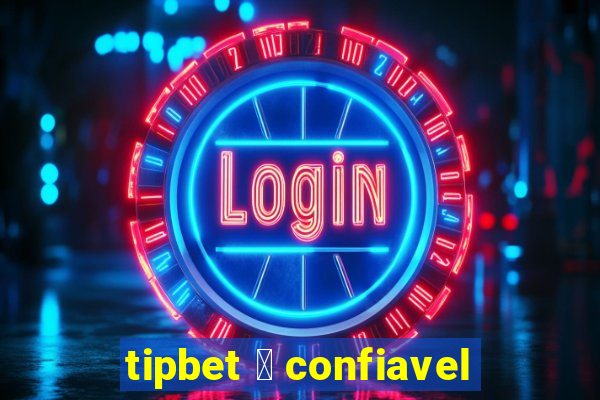 tipbet 茅 confiavel