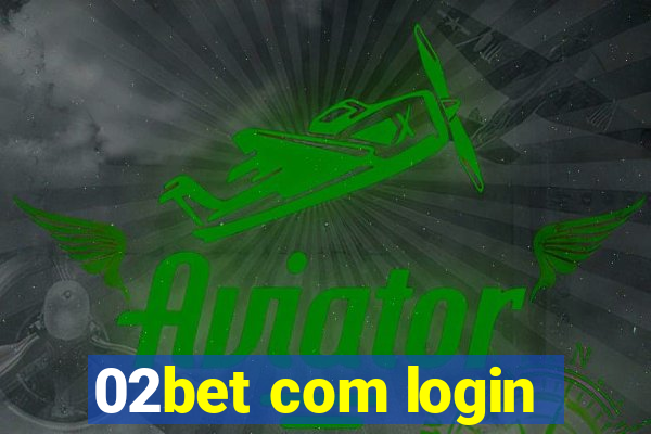 02bet com login