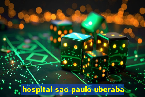 hospital sao paulo uberaba