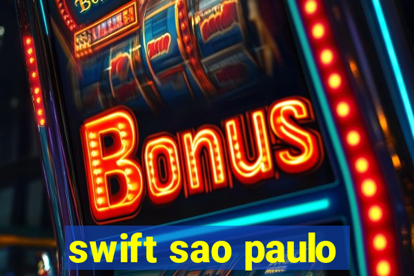 swift sao paulo