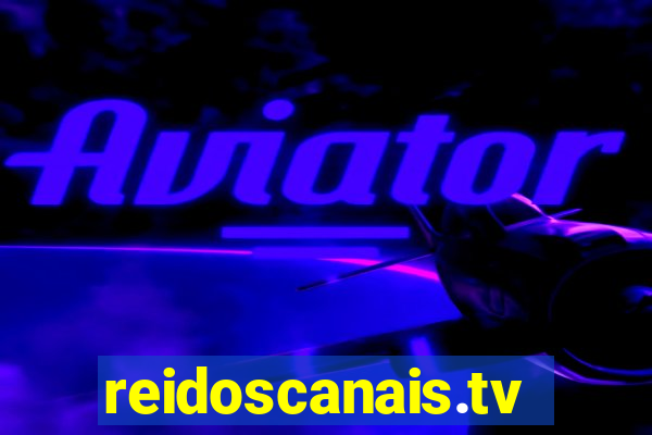 reidoscanais.tv