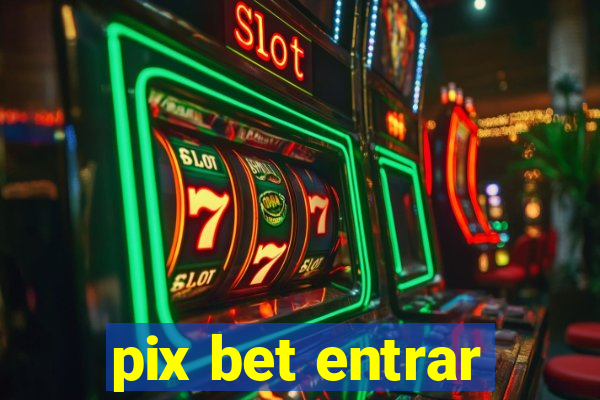 pix bet entrar