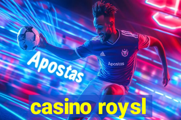 casino roysl