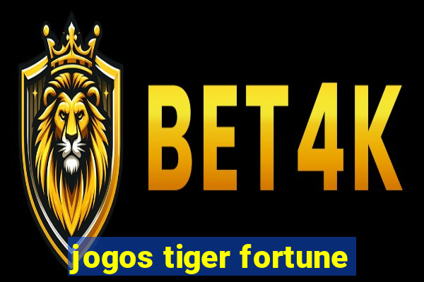 jogos tiger fortune