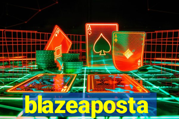 blazeaposta