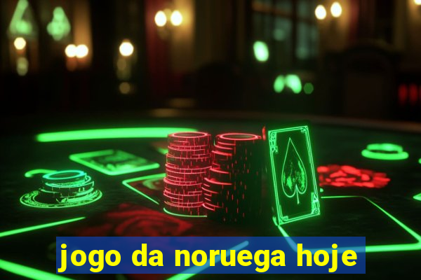 jogo da noruega hoje