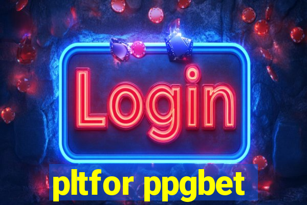 pltfor ppgbet