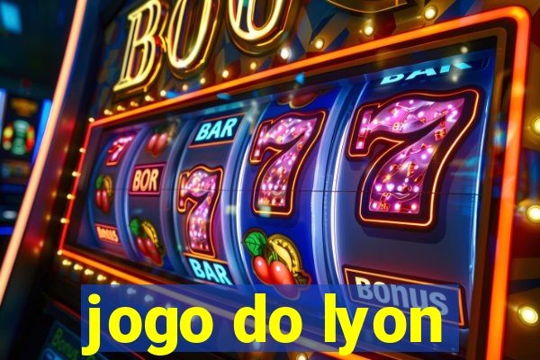 jogo do lyon