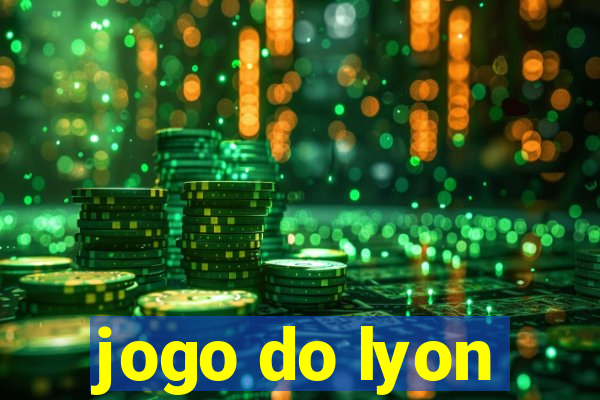 jogo do lyon