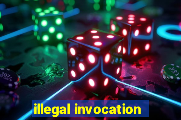 illegal invocation