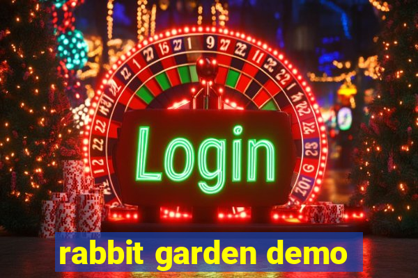 rabbit garden demo