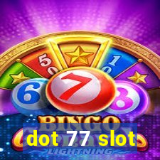 dot 77 slot