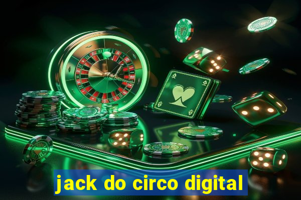 jack do circo digital