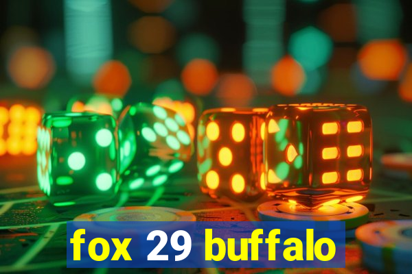 fox 29 buffalo